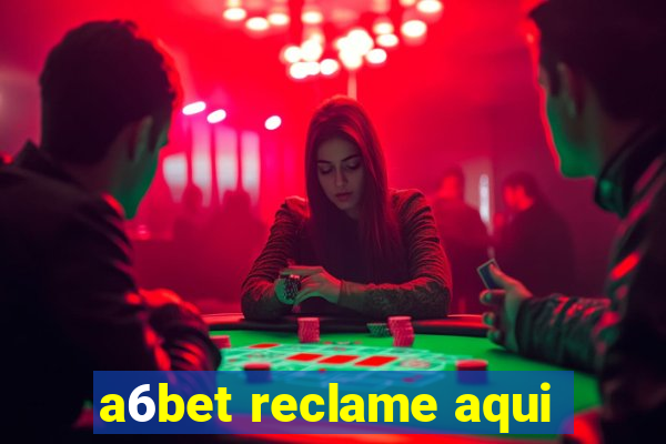 a6bet reclame aqui